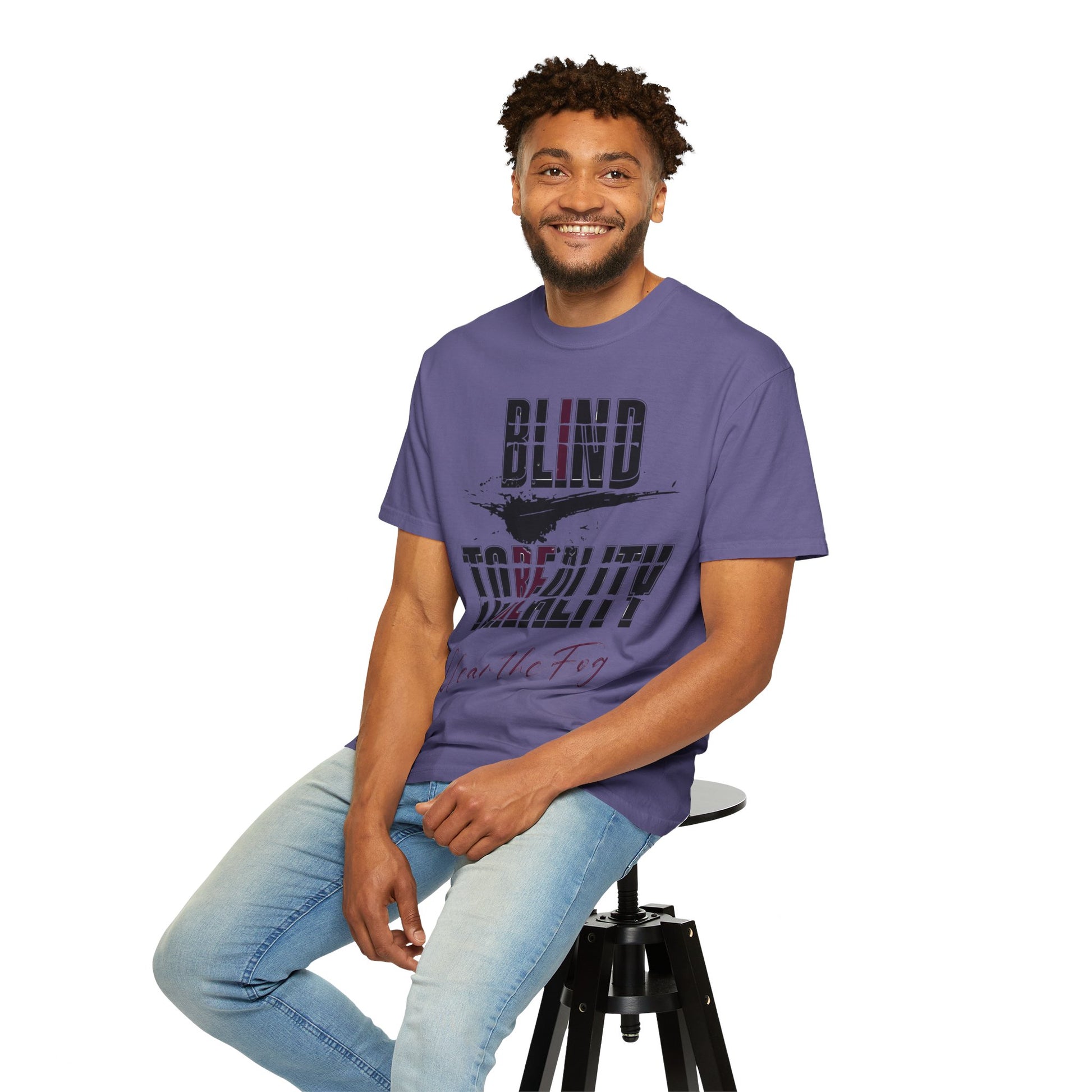 Unisex Garment-Dyed T-shirt with 'Blind to Reality - Clear the Fog' Design, Casual Wear, Gift for Dreamers, Inspirational Tee, [...]