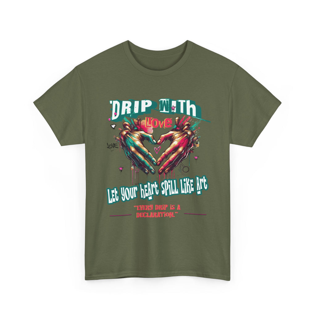 Graphic Tee: DRIP WITH Love Streetwear Design