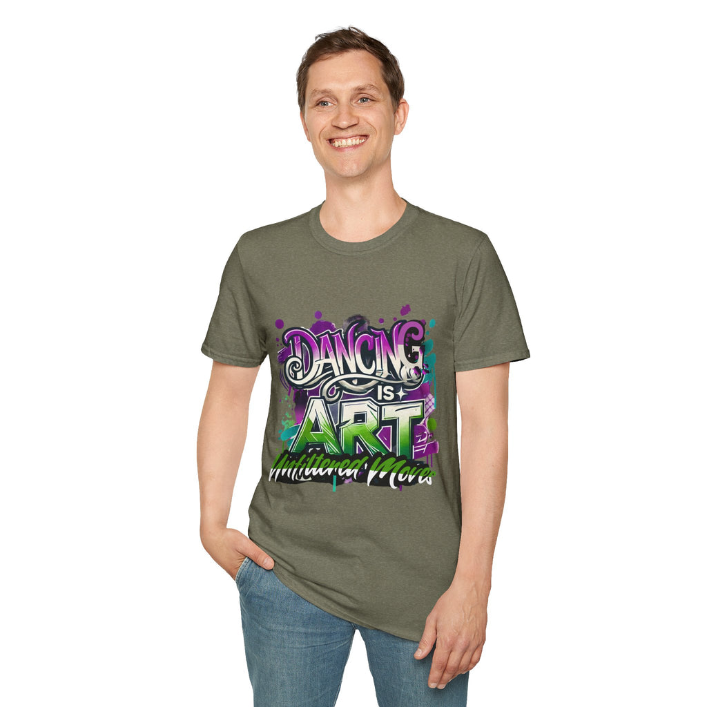 Dance Tee Unisex Softstyle T-Shirt: Dancing is Art & Unfiltered Moves Design