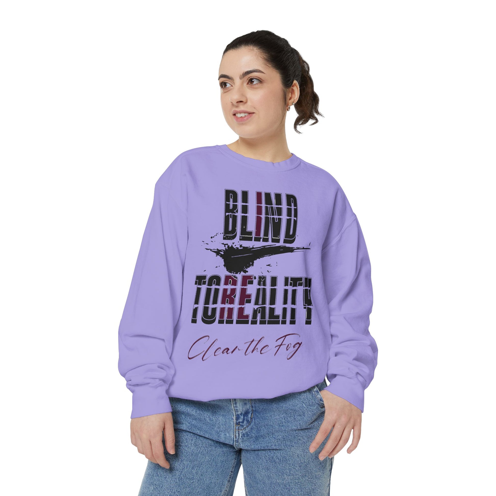 Garment-Dyed Sweatshirt - 'Blind to Reality' Statement Sweatshirt, Cozy Casual Wear, Motivational Gift, Unisex Apparel, [...]
