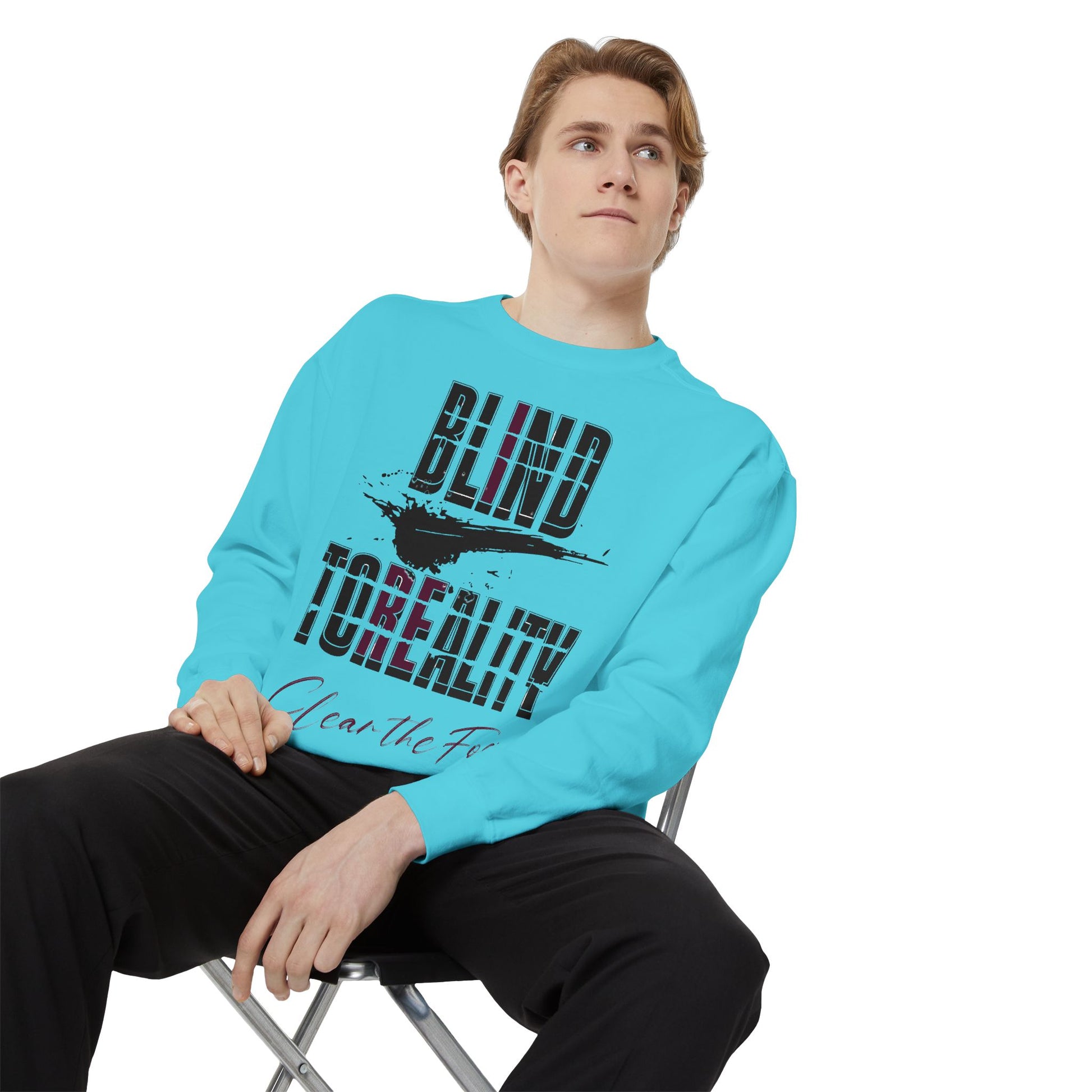 Garment-Dyed Sweatshirt - 'Blind to Reality' Statement Sweatshirt, Cozy Casual Wear, Motivational Gift, Unisex Apparel, [...]