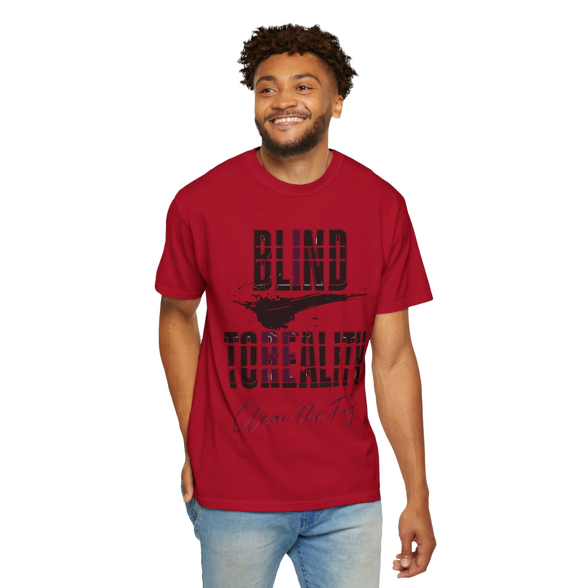 Unisex Garment-Dyed T-shirt with 'Blind to Reality - Clear the Fog' Design, Casual Wear, Gift for Dreamers, Inspirational Tee, [...]