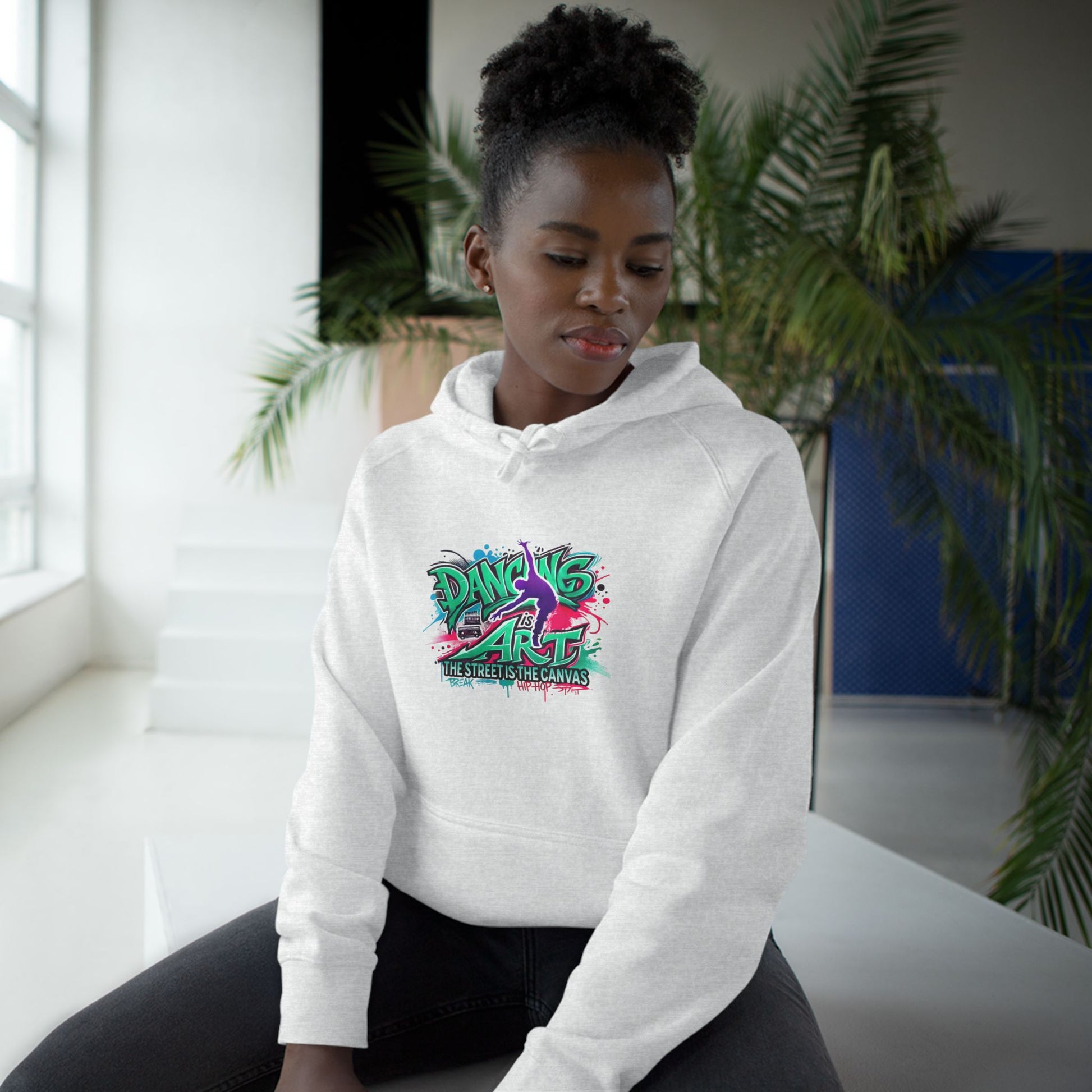 Street Dance Hoodie - Dancing is Art - The Street is the Canvas