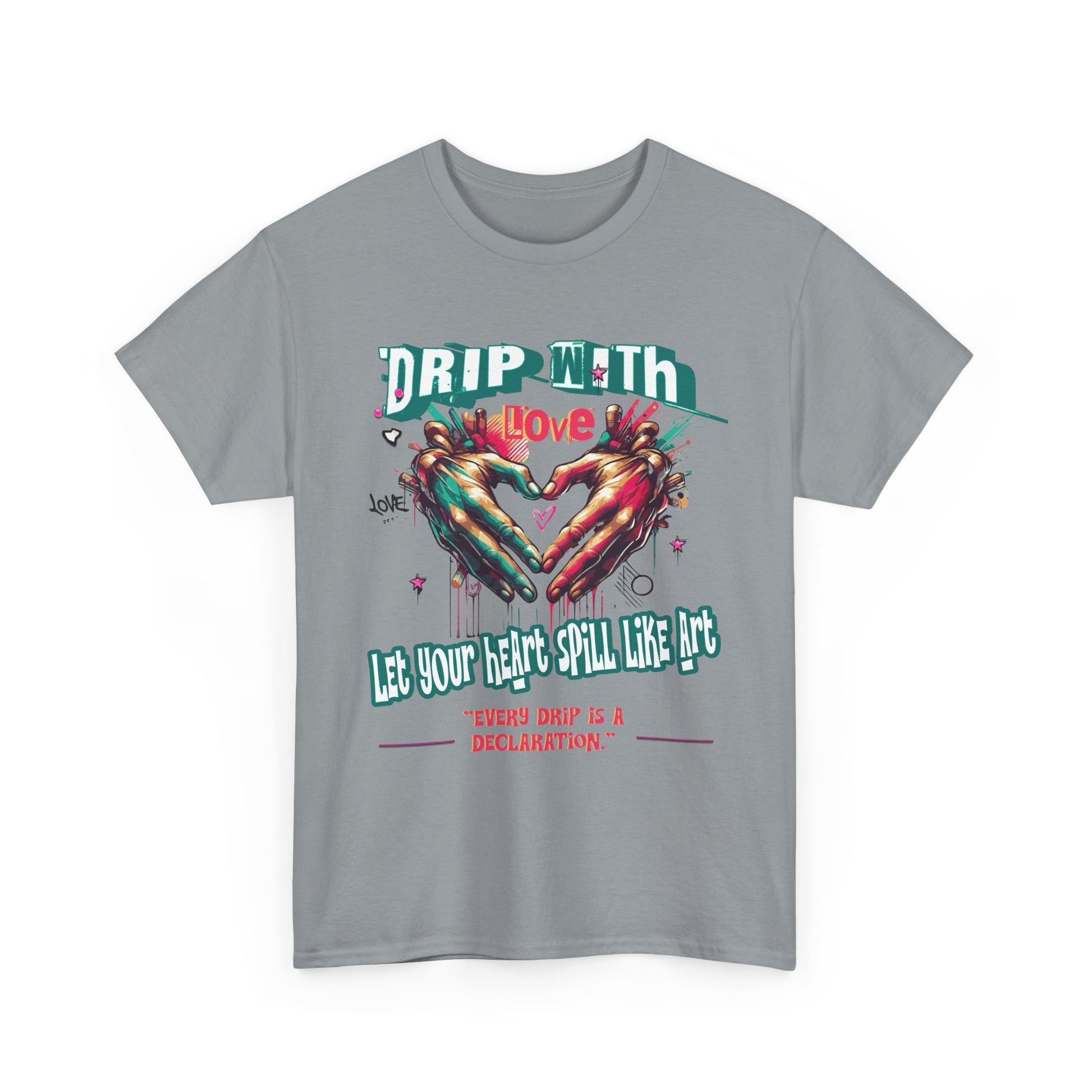 Graphic Tee: DRIP WITH Love Streetwear Design