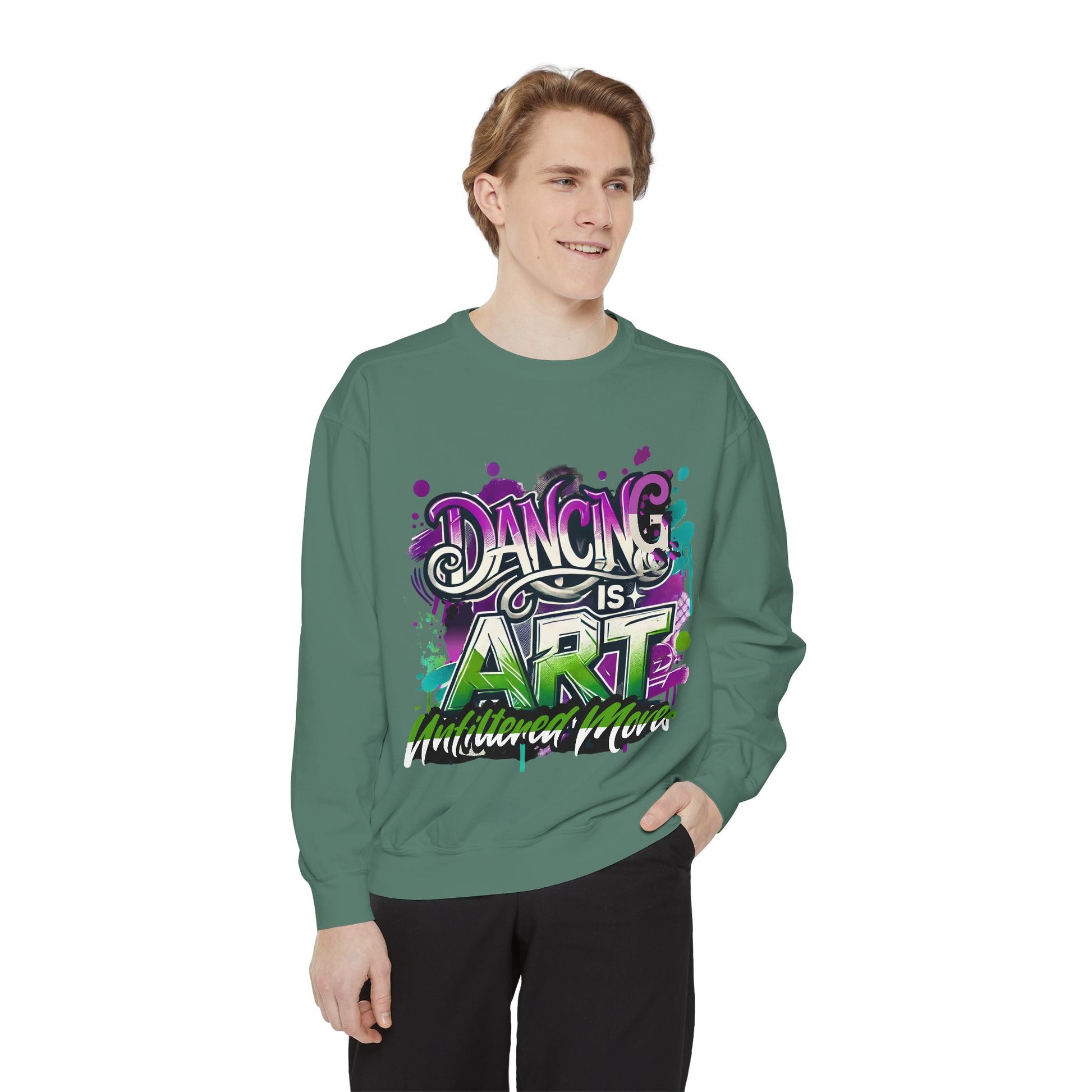 Layer up. Speak loud. Be seen in this Garment-Dyed Sweatshirt: Dancing is Art Unfiltered Moves