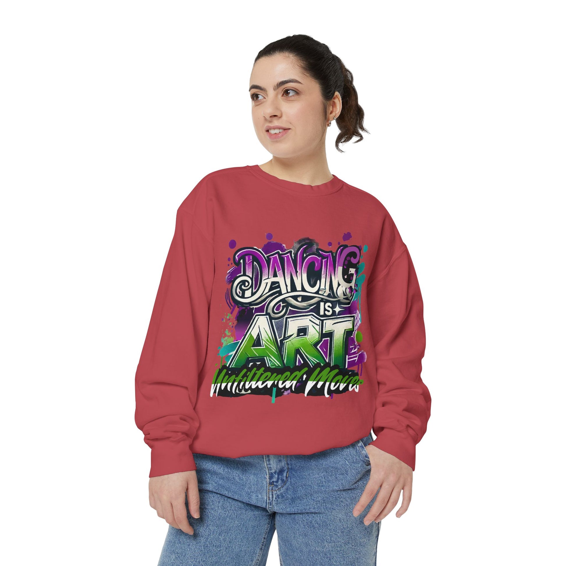 Layer up. Speak loud. Be seen in this Garment-Dyed Sweatshirt: Dancing is Art Unfiltered Moves