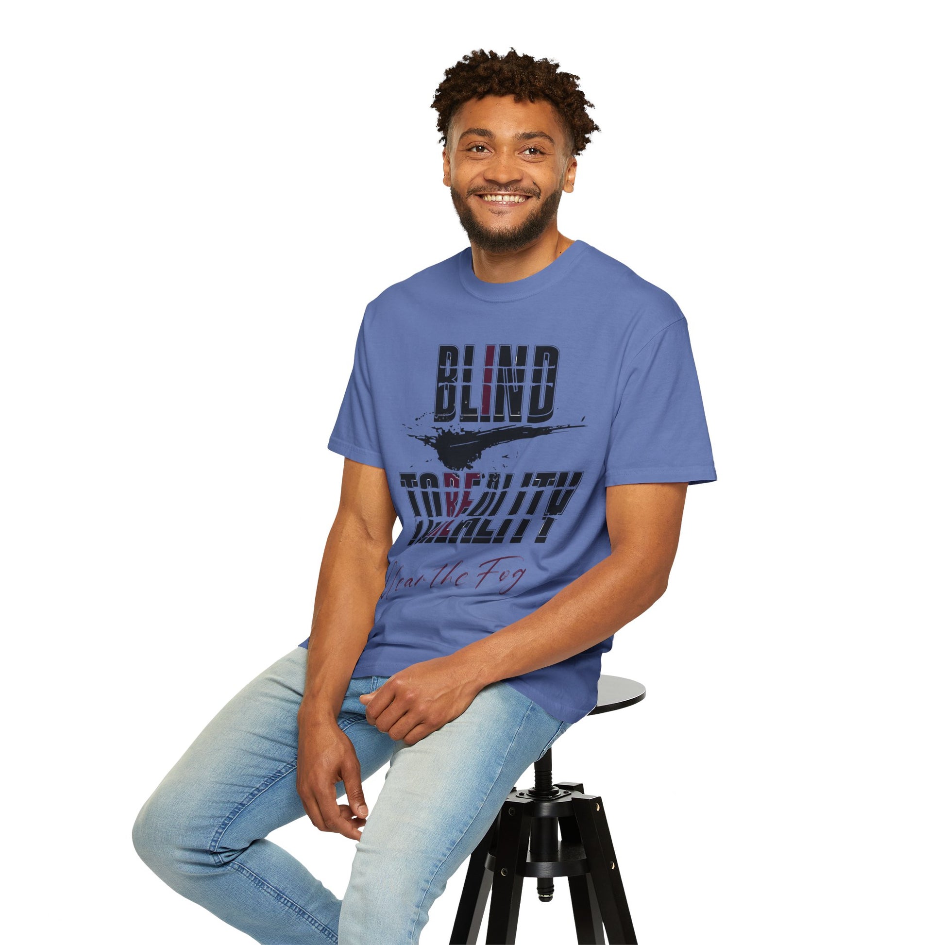 Unisex Garment-Dyed T-shirt with 'Blind to Reality - Clear the Fog' Design, Casual Wear, Gift for Dreamers, Inspirational Tee, [...]