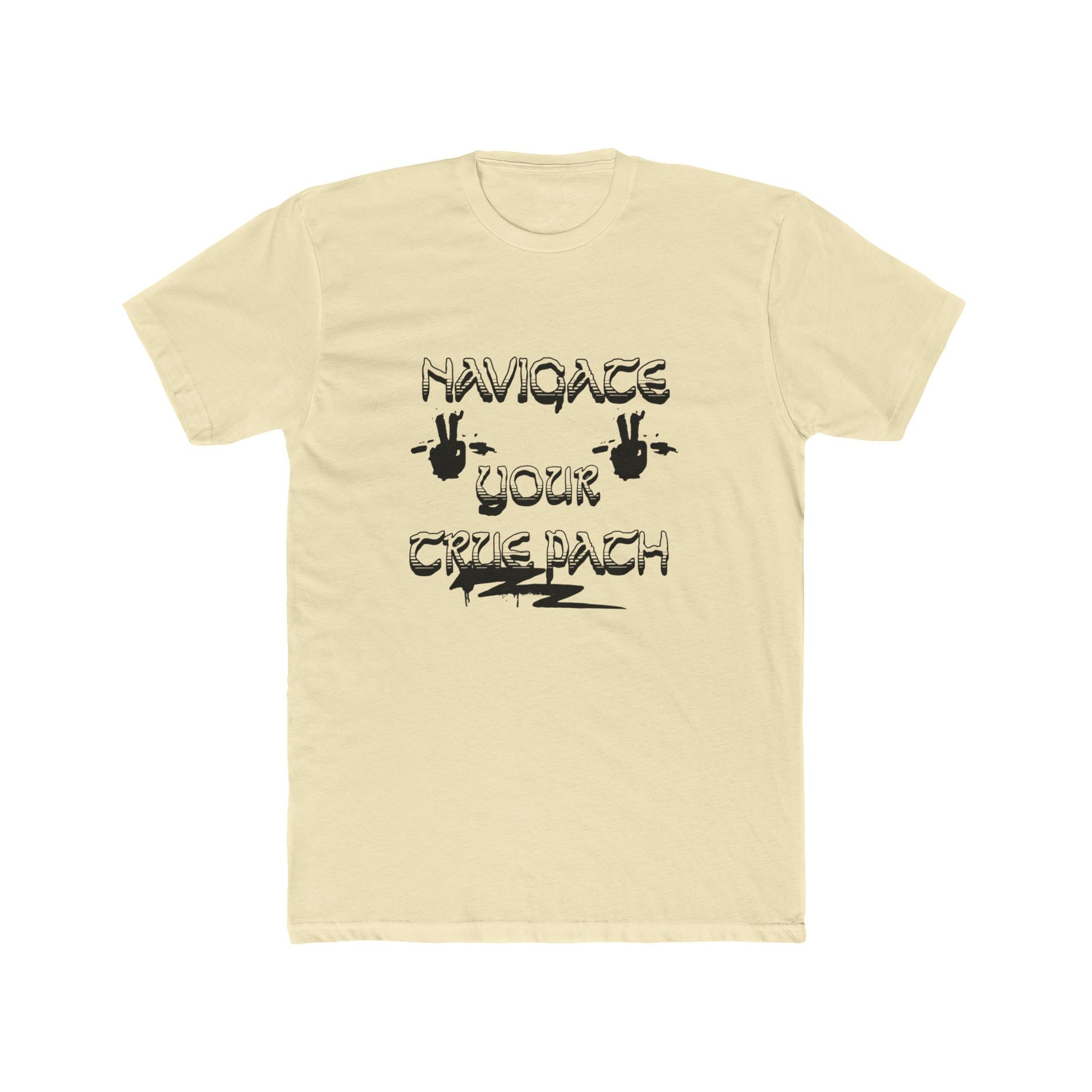 Navigating Your True Path Unisex Cotton Crew Tee, Funny T-Shirt, Gift for Friends, Casual Wear, Quirky Outfit, Everyday Style