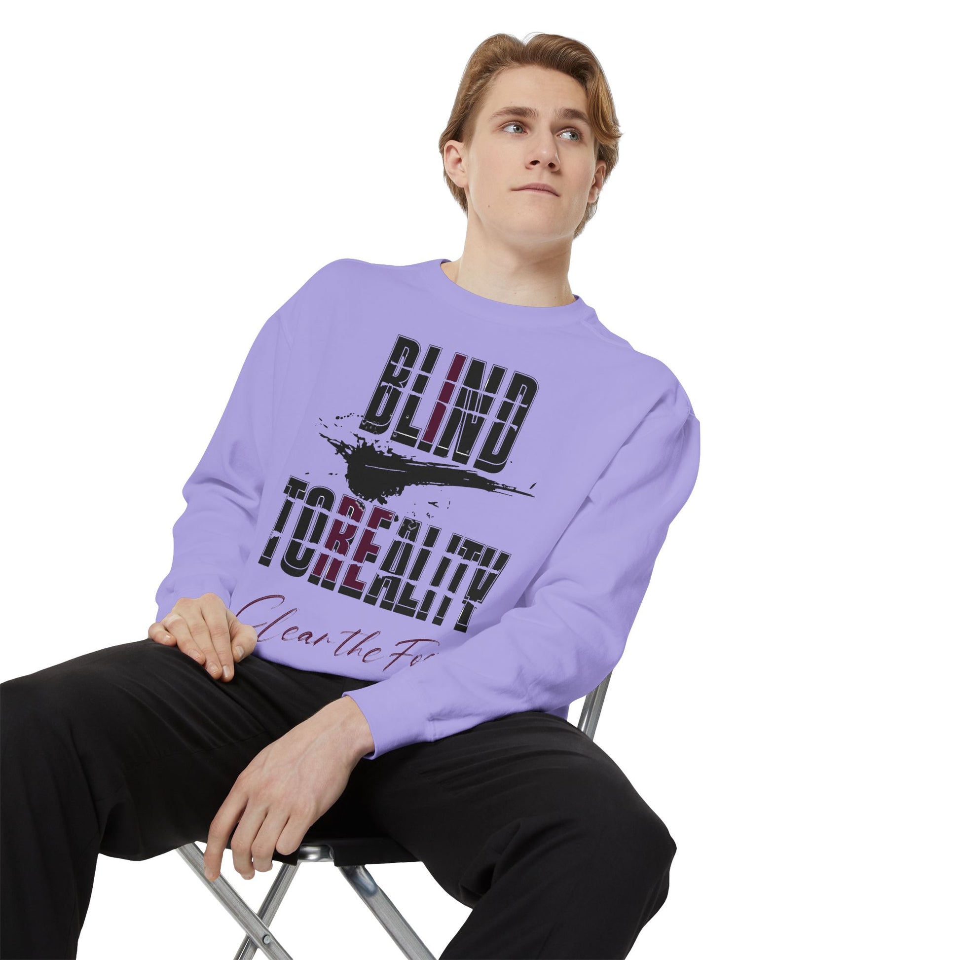 Garment-Dyed Sweatshirt - 'Blind to Reality' Statement Sweatshirt, Cozy Casual Wear, Motivational Gift, Unisex Apparel, [...]