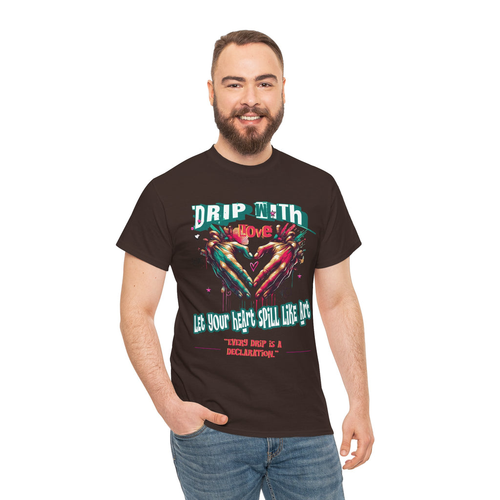 Graphic Tee: DRIP WITH Love Streetwear Design
