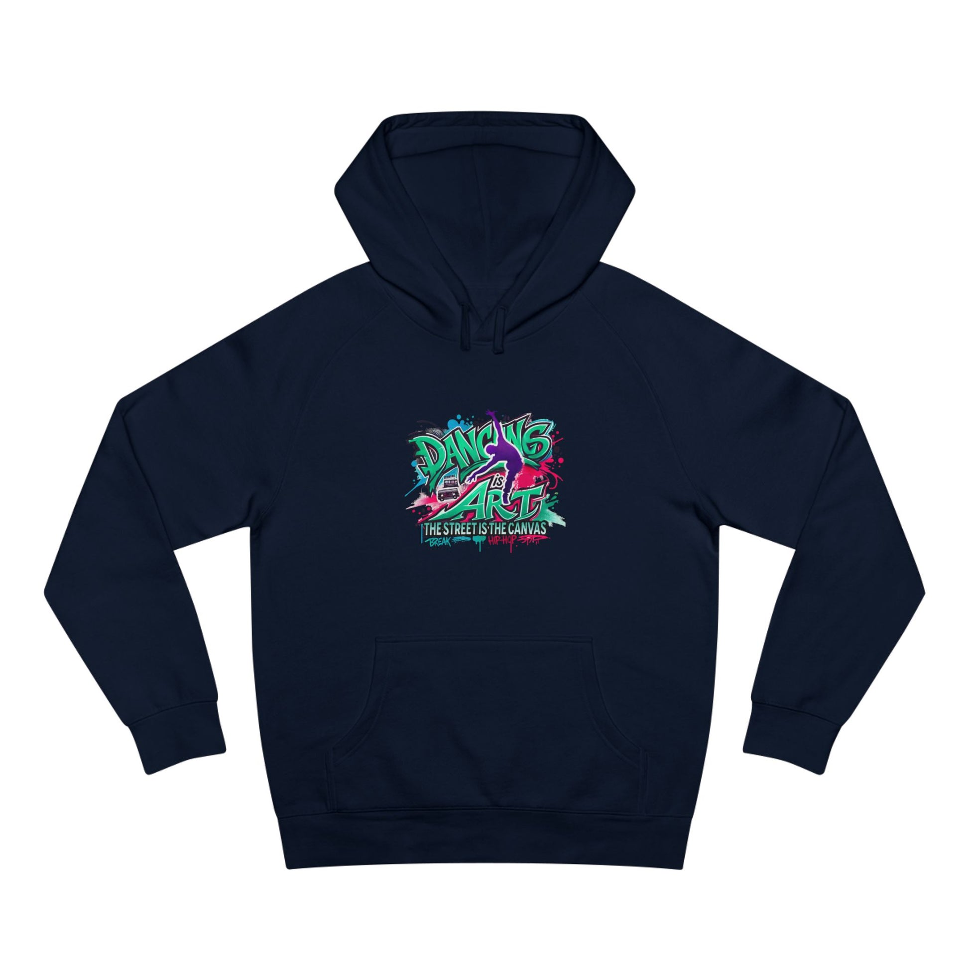 Street Dance Hoodie - Dancing is Art - The Street is the Canvas