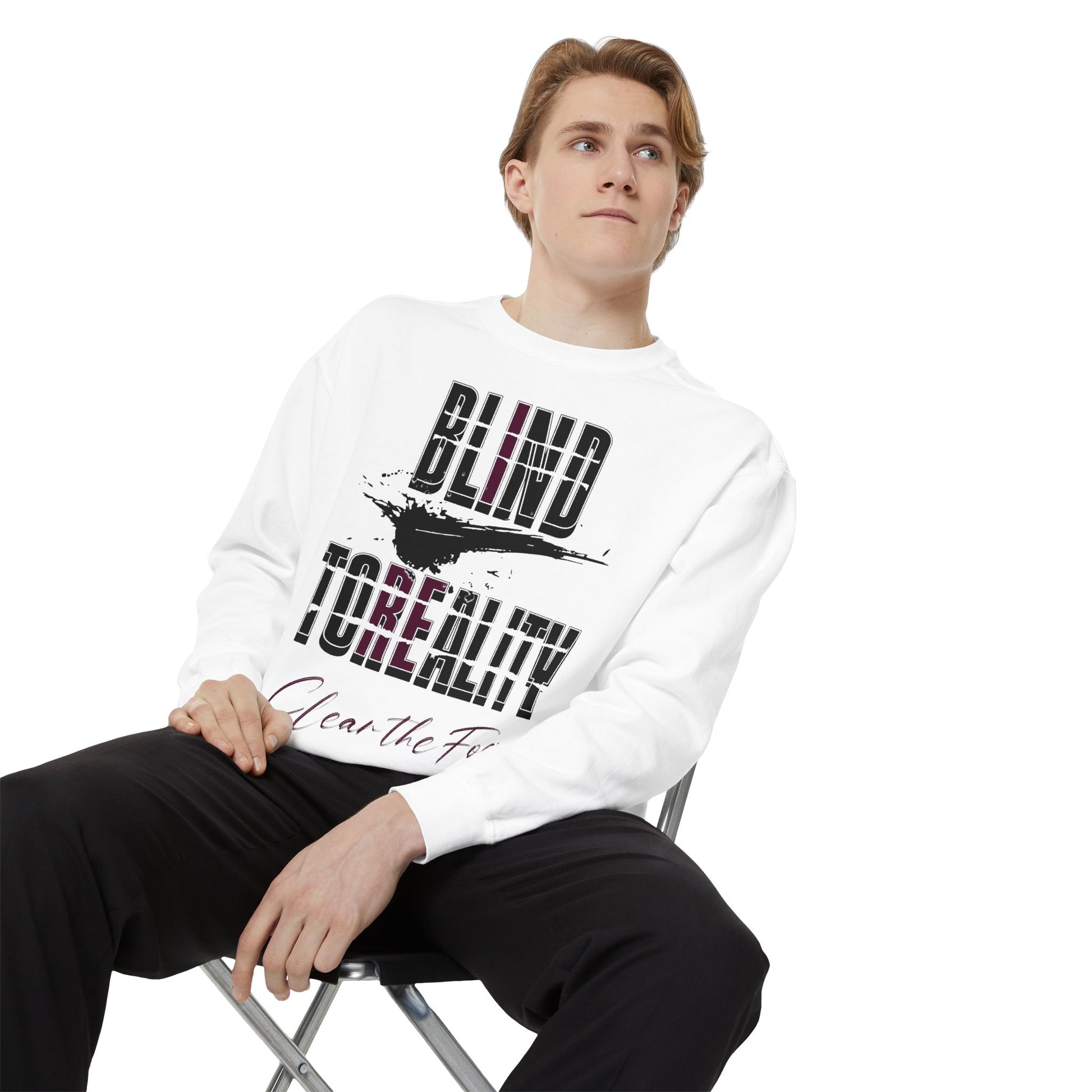 Garment-Dyed Sweatshirt - 'Blind to Reality' Statement Sweatshirt, Cozy Casual Wear, Motivational Gift, Unisex Apparel, [...]