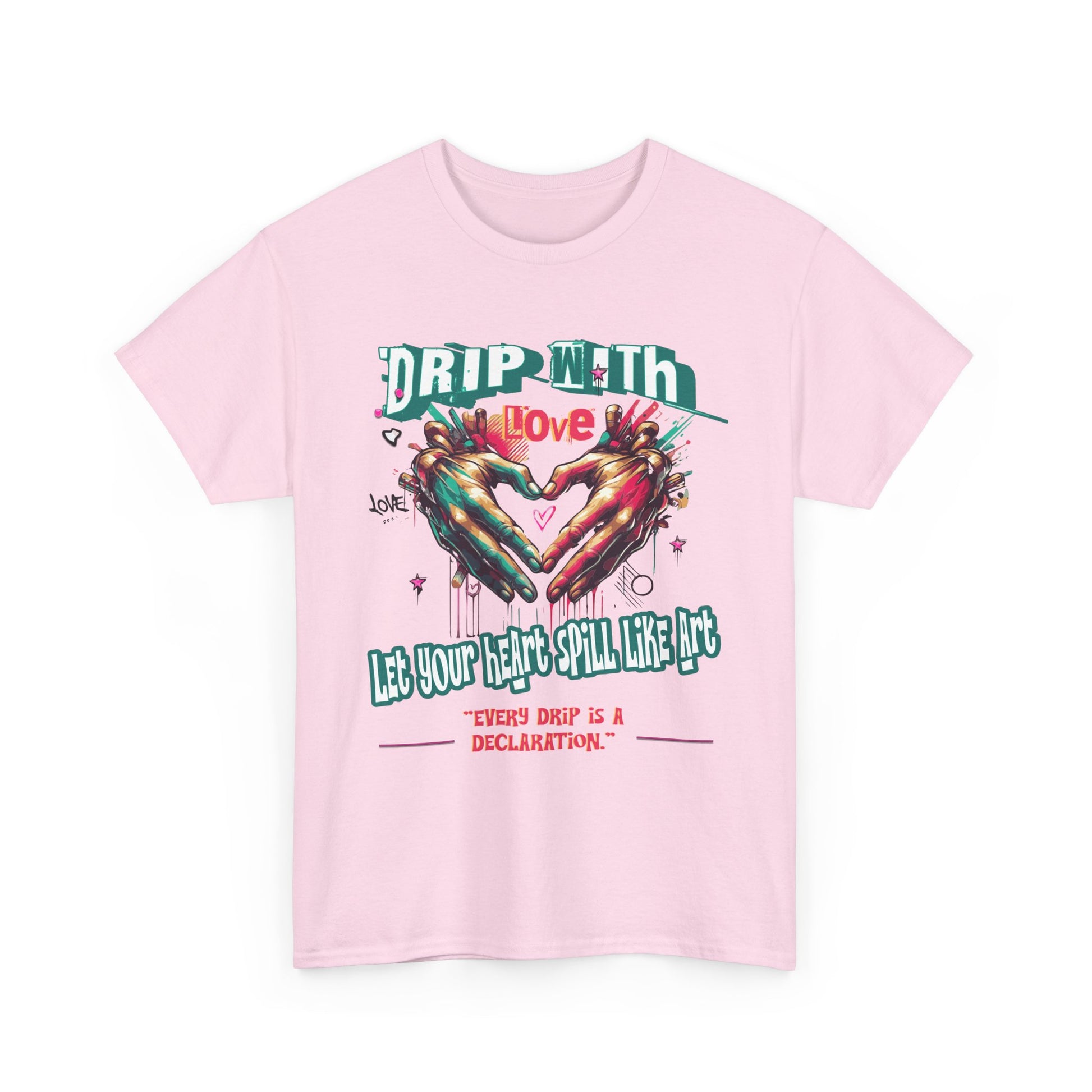Graphic Tee: DRIP WITH Love Streetwear Design