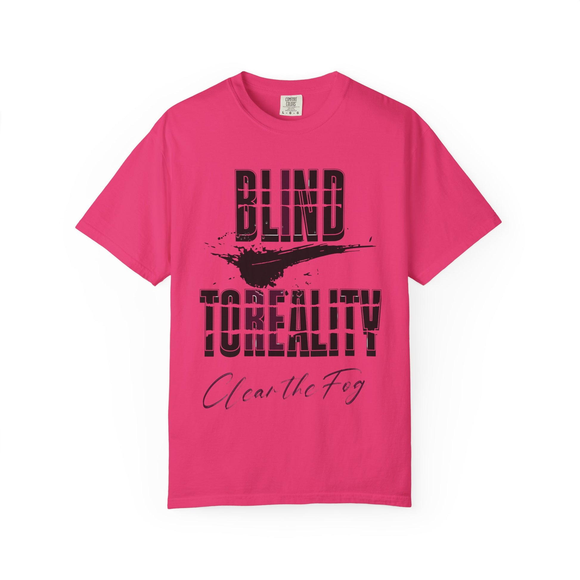 Unisex Garment-Dyed T-shirt with 'Blind to Reality - Clear the Fog' Design, Casual Wear, Gift for Dreamers, Inspirational Tee, [...]