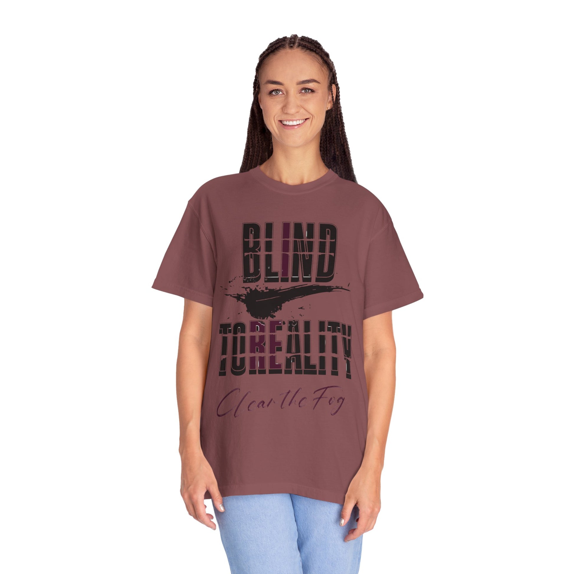 Unisex Garment-Dyed T-shirt with 'Blind to Reality - Clear the Fog' Design, Casual Wear, Gift for Dreamers, Inspirational Tee, [...]