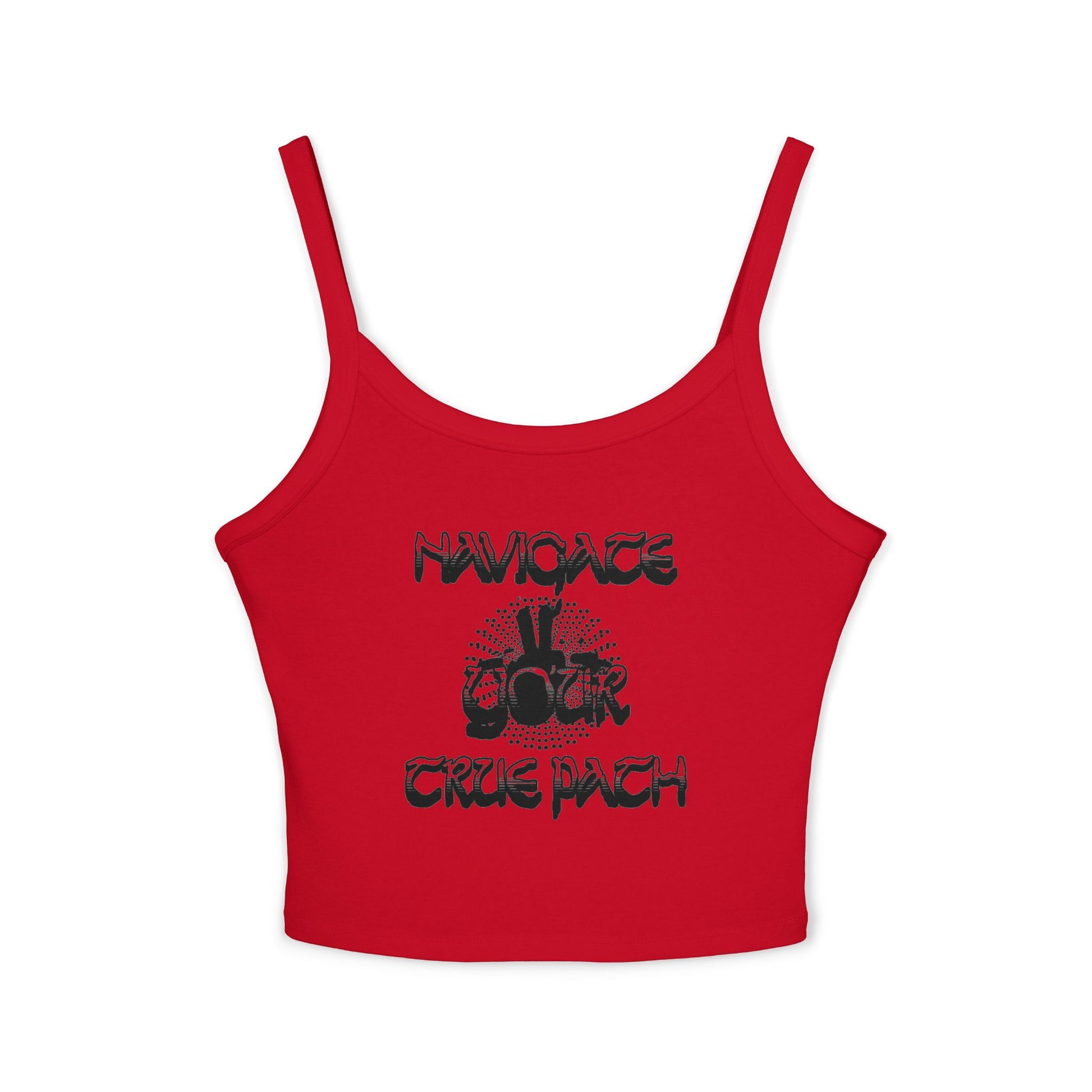 Stylish Women's Spaghetti Strap Tank Top - "Navigate Your True Path" - Perfect for Summer, Beach Days, Parties, Layering, Casual Outfits