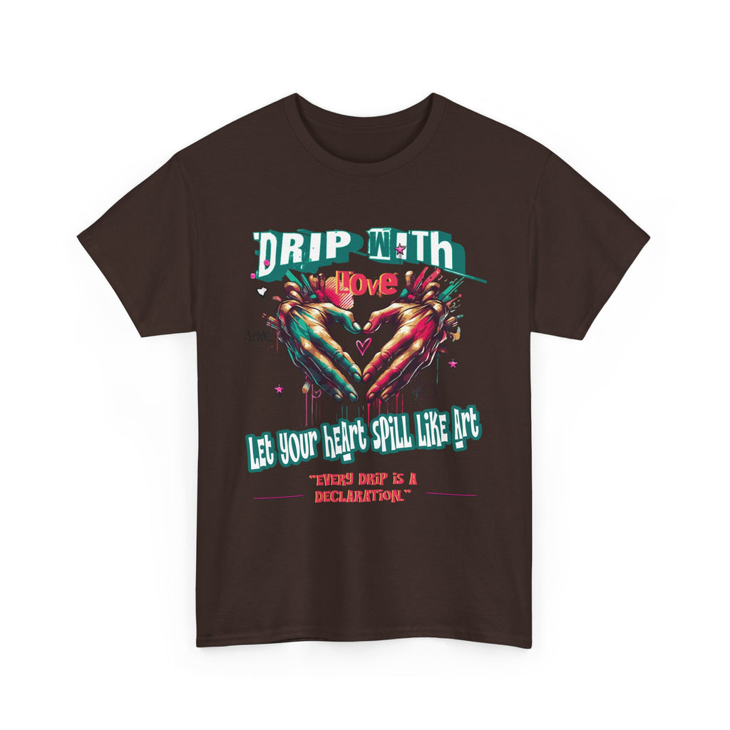 Graphic Tee: DRIP WITH Love Streetwear Design