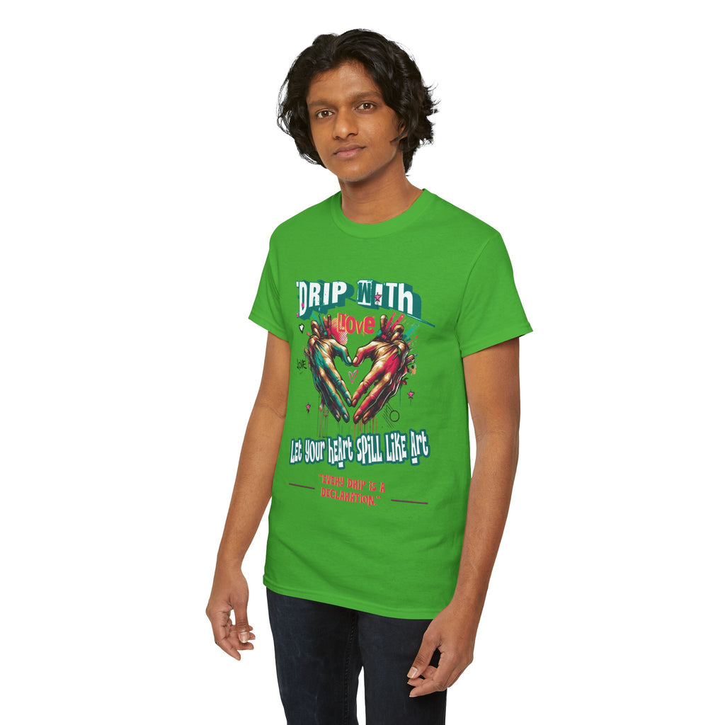 Graphic Tee: DRIP WITH Love Streetwear Design