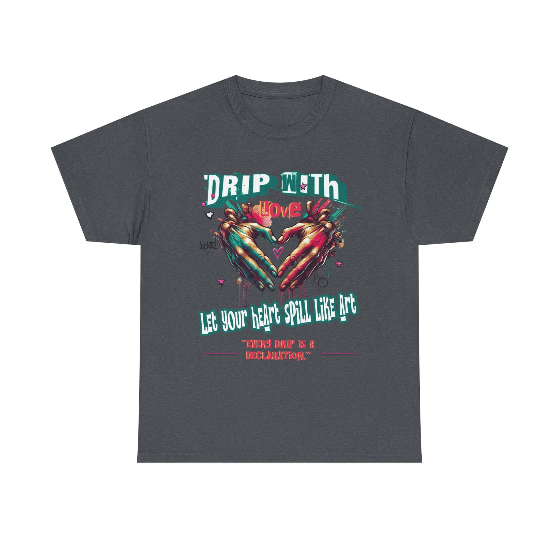 Graphic Tee: DRIP WITH Love Streetwear Design