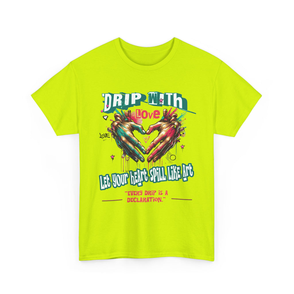 Graphic Tee: DRIP WITH Love Streetwear Design