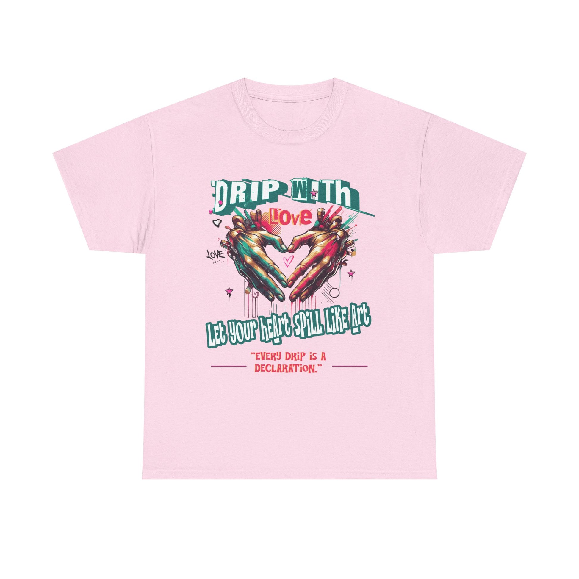 Graphic Tee: DRIP WITH Love Streetwear Design