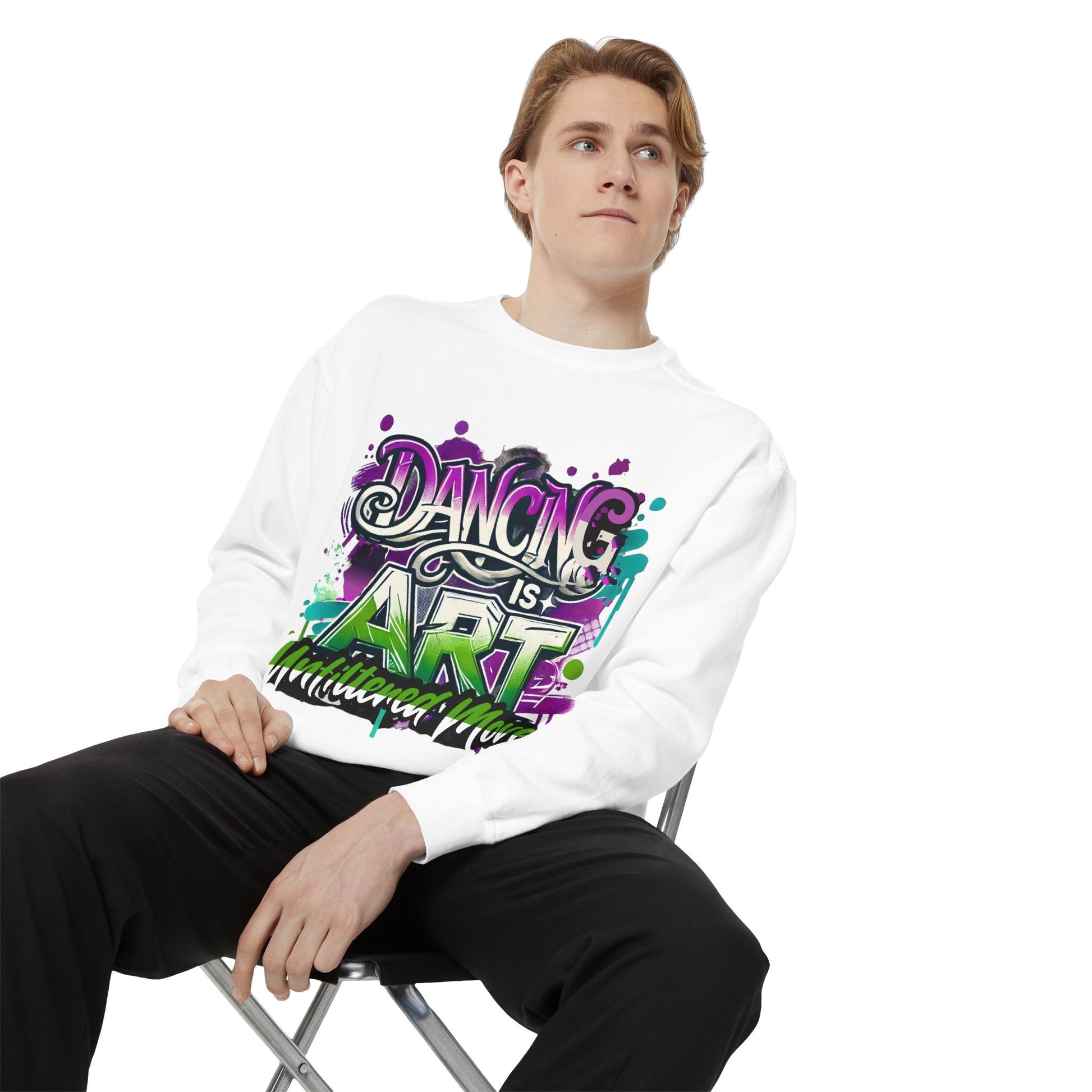 Layer up. Speak loud. Be seen in this Garment-Dyed Sweatshirt: Dancing is Art Unfiltered Moves