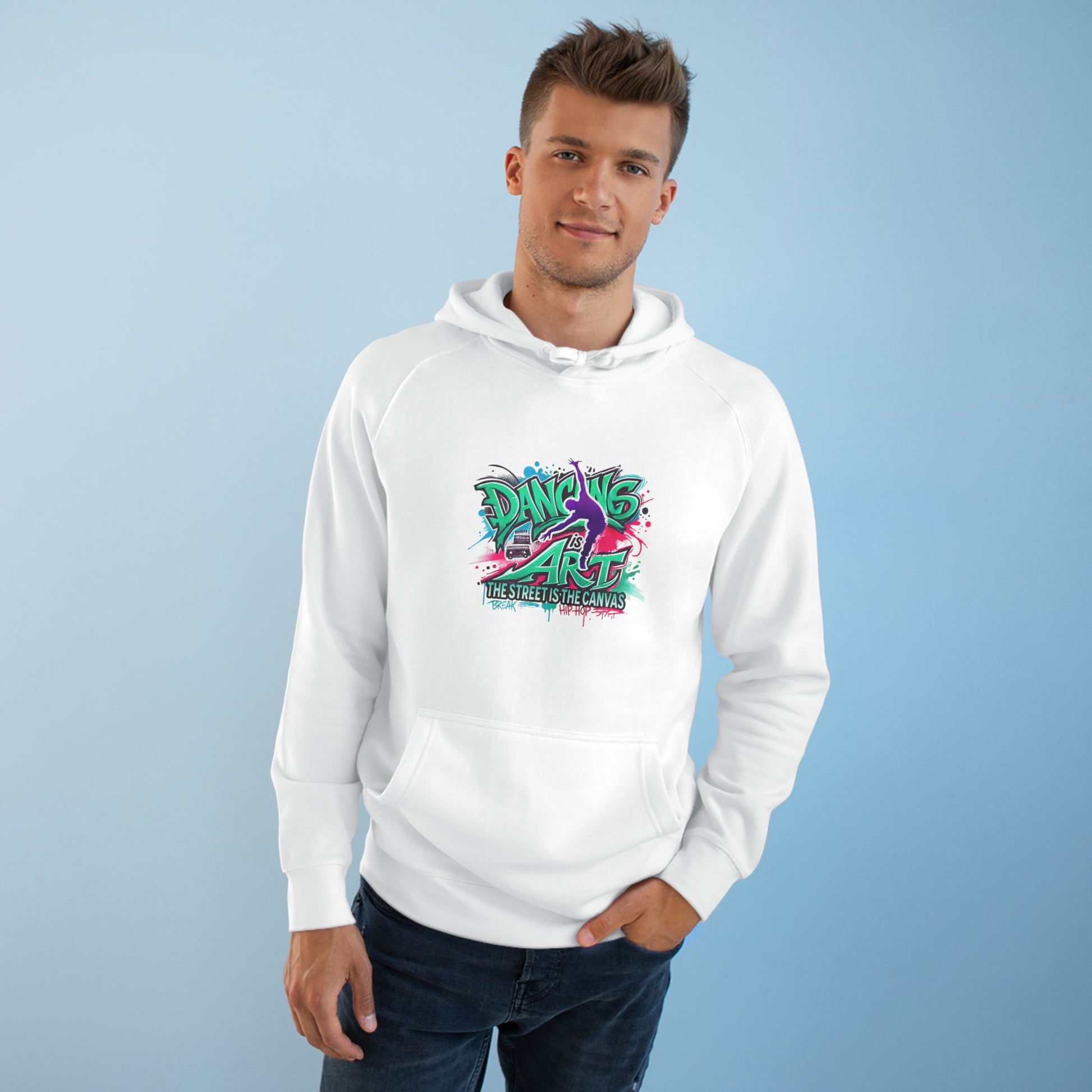 Street Dance Hoodie - Dancing is Art - The Street is the Canvas
