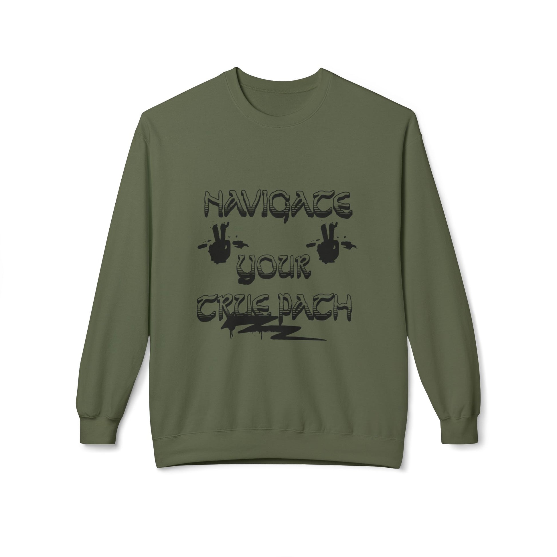 Navigate Your True Path Sweatshirt - Cozy Unisex Crewneck, Inspirational Gift for Friends, Adventure Lover Apparel, Motivational Clothing