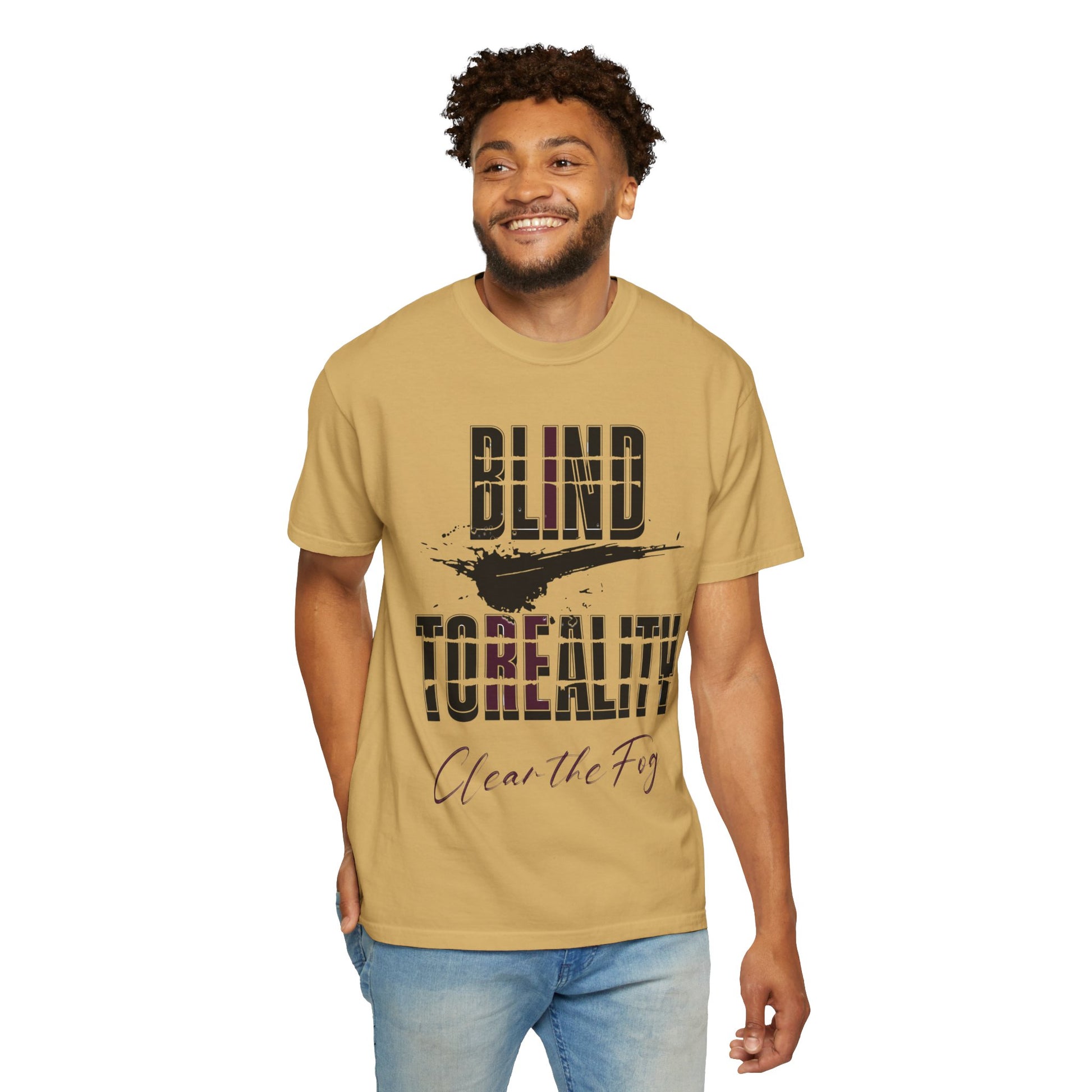 Unisex Garment-Dyed T-shirt with 'Blind to Reality - Clear the Fog' Design, Casual Wear, Gift for Dreamers, Inspirational Tee, [...]