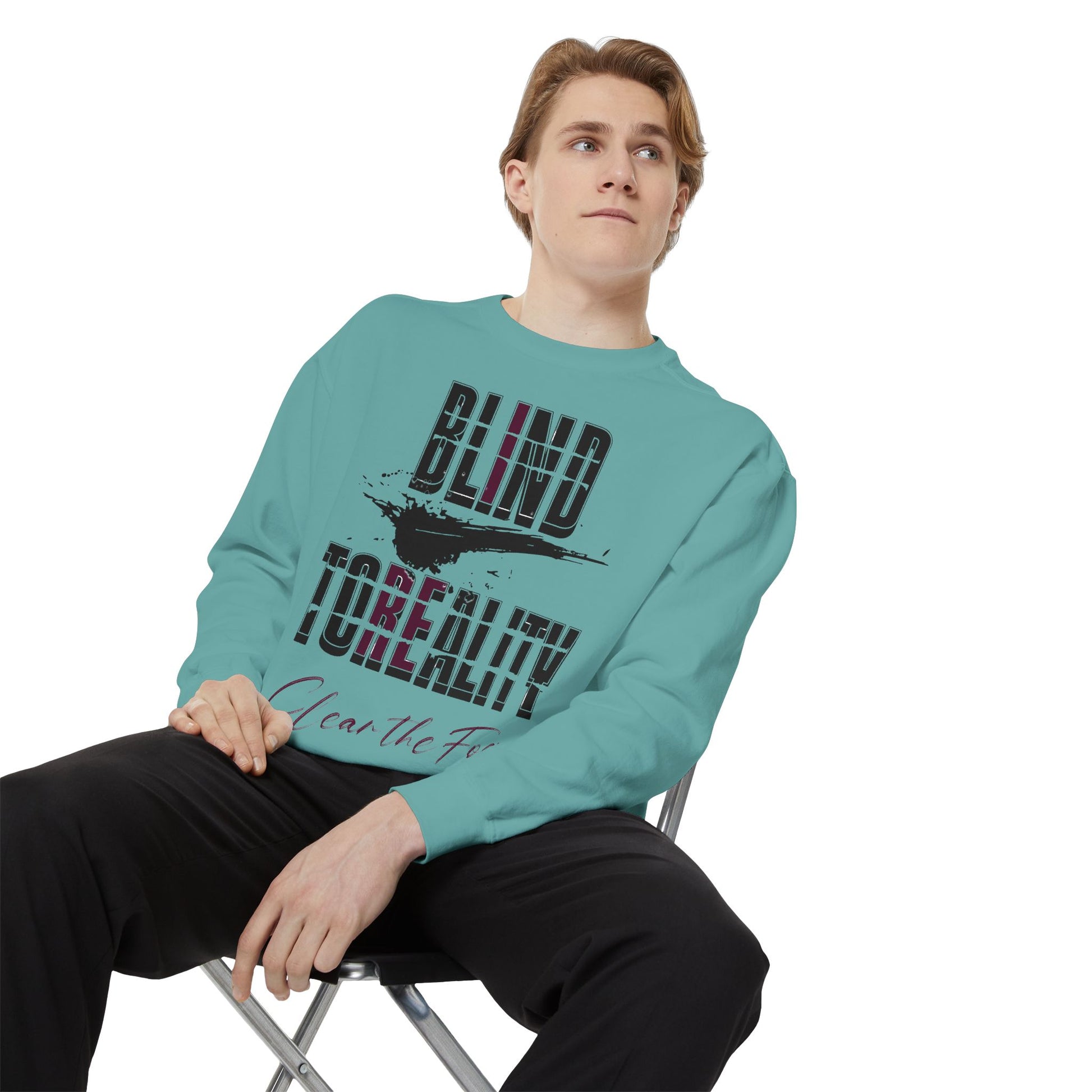 Garment-Dyed Sweatshirt - 'Blind to Reality' Statement Sweatshirt, Cozy Casual Wear, Motivational Gift, Unisex Apparel, [...]