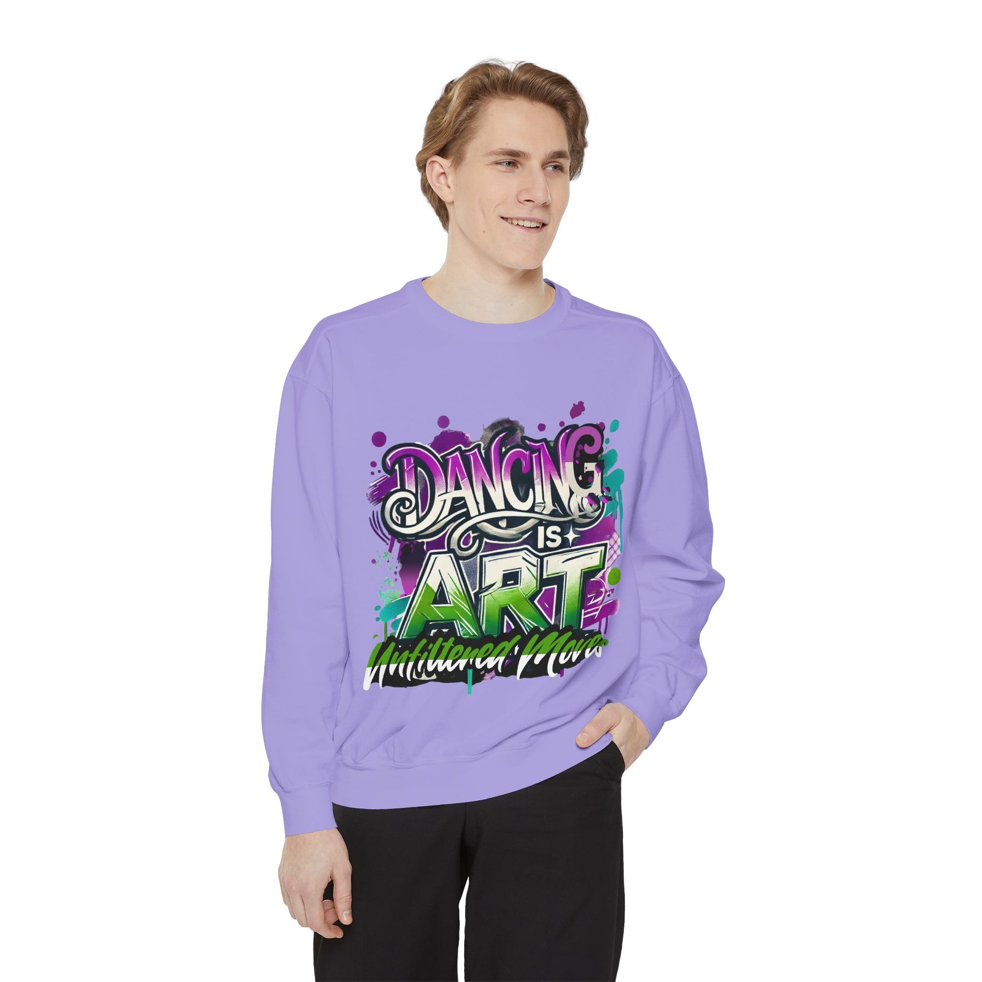 Layer up. Speak loud. Be seen in this Garment-Dyed Sweatshirt: Dancing is Art Unfiltered Moves